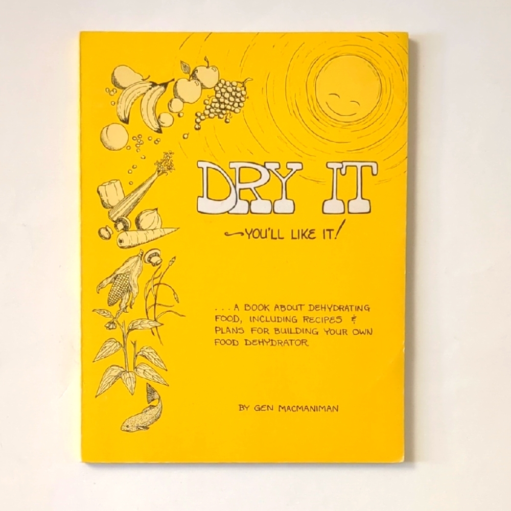 Dry It -- You'll Like It! - 1977 food dehydration guide